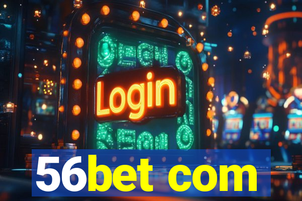 56bet com